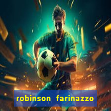 robinson farinazzo biografia wikipedia